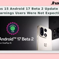 OnePlus 15 Android 17 Beta 2 Update Shows Warnings Users Were Not Expecting